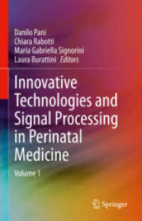 Innovative Technologies and Signal Processing in Perinatal Medicine : Volume 1 （2021）