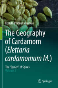 The Geography of Cardamom (Elettaria cardamomum M.) : The 'Queen' of Spices - Volume 2