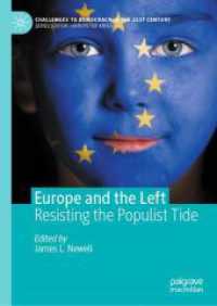ヨーロッパの左派：ポピュリズムへの抵抗<br>Europe and the Left : Resisting the Populist Tide (Challenges to Democracy in the 21st Century)