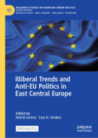 Illiberal Trends and Anti-EU Politics in East Central Europe (Palgrave Studies in European Union Politics)