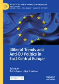 Illiberal Trends and Anti-EU Politics in East Central Europe (Palgrave Studies in European Union Politics)