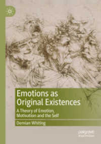 Emotions as Original Existences : A Theory of Emotion, Motivation and the Self