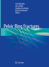Pelvic Ring Fractures （2020. xiv, 631 S. XIV, 631 p. 572 illus., 394 illus. in color. 279 mm）