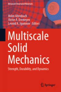 Multiscale Solid Mechanics : Strength, Durability, and Dynamics (Advanced Structured Materials)