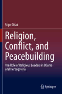 Religion, Conflict, and Peacebuilding : The Role of Religious Leaders in Bosnia and Herzegovina （2021）