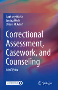 矯正の評価・ケースワーク・カウンセリング（第６版）<br>Correctional Assessment, Casework, and Counseling （6TH）