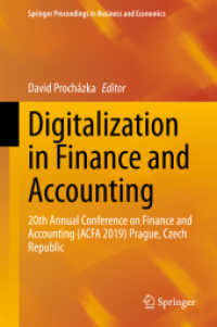 Digitalization in Finance and Accounting : 20th Annual Conference on Finance and Accounting (ACFA 2019) Prague, Czech Republic (Springer Proceedings in Business and Economics)
