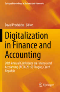 Digitalization in Finance and Accounting : 20th Annual Conference on Finance and Accounting (ACFA 2019) Prague, Czech Republic (Springer Proceedings in Business and Economics)