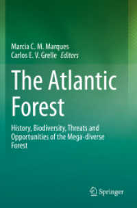The Atlantic Forest : History, Biodiversity, Threats and Opportunities of the Mega-diverse Forest