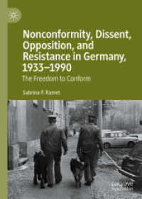Nonconformity, Dissent, Opposition, and Resistance in Germany, 1933-1990 : The Freedom to Conform （2020）