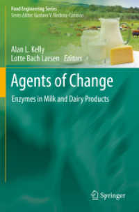 Agents of Change : Enzymes in Milk and Dairy Products (Food Engineering Series) （2021）