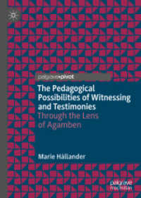 The Pedagogical Possibilities of Witnessing and Testimonies : Through the Lens of Agamben