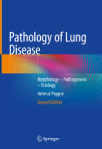 肺疾患の病理学（第２版）<br>Pathology of Lung Disease : Morphology - Pathogenesis - Etiology （2. Aufl. 2021. xxii, 749 S. XXII, 749 p. 872 illus., 834 illus. in col）