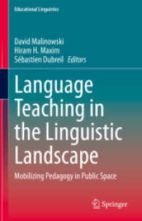 Language Teaching in the Linguistic Landscape : Mobilizing Pedagogy in Public Space (Educational Linguistics)