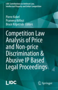 Competition Law Analysis of Price and Non-price Discrimination & Abusive IP Based Legal Proceedings (Lidc Contributions on Antitrust Law, Intellectual Property and Unfair Competition)