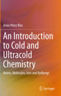 An Introduction to Cold and Ultracold Chemistry : Atoms, Molecules, Ions and Rydbergs （2020）