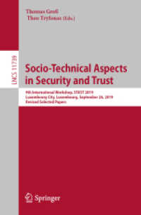 Socio-Technical Aspects in Security and Trust : 9th International Workshop, STAST 2019, Luxembourg City, Luxembourg, September 26, 2019, Revised Selected Papers (Lecture Notes in Computer Science)