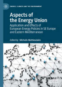 Aspects of the Energy Union : Application and Effects of European Energy Policies in SE Europe and Eastern Mediterranean (Energy, Climate and the Environment)
