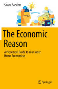 The Economic Reason : A Piecemeal Guide to Your Inner Homo Economicus