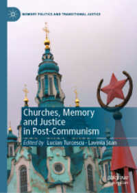 Churches, Memory and Justice in Post-Communism (Memory Politics and Transitional Justice)