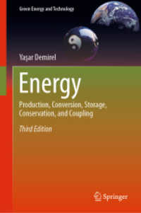 エネルギー：生産・転換・貯蔵・保全・結合（テキスト・第３版）<br>Energy : Production, Conversion, Storage, Conservation, and Coupling (Green Energy and Technology) （3RD）
