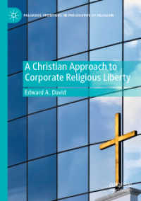 A Christian Approach to Corporate Religious Liberty (Palgrave Frontiers in Philosophy of Religion)