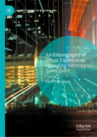 An Ethnography of Urban Exploration : Unpacking Heterotopic Social Space (Leisure Studies in a Global Era)
