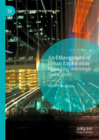 An Ethnography of Urban Exploration : Unpacking Heterotopic Social Space (Leisure Studies in a Global Era)