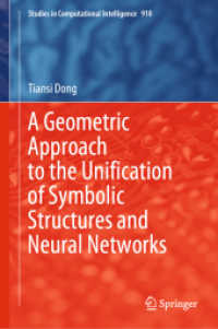 A Geometric Approach to the Unification of Symbolic Structures and Neural Networks (Studies in Computational Intelligence)