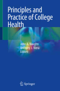 大学キャンパスの健康管理の原理と実践<br>Principles and Practice of College Health （1st ed. 2021. 2020. xv, 336 S. XV, 336 p. 20 illus., 12 illus. in colo）