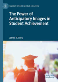 生徒の成績向上における期待像の威力<br>The Power of Anticipatory Images in Student Achievement (Palgrave Studies in Urban Education)