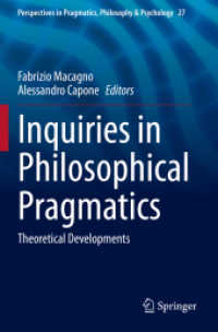 Inquiries in Philosophical Pragmatics : Theoretical Developments (Perspectives in Pragmatics, Philosophy & Psychology)