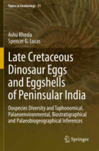 Late Cretaceous Dinosaur Eggs and Eggshells of Peninsular India : Oospecies Diversity and Taphonomical, Palaeoenvironmental, Biostratigraphical and Palaeobiogeographical Inferences (Topics in Geobiology)