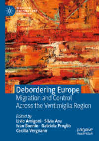 Debordering Europe : Migration and Control Across the Ventimiglia Region (Migration, Diasporas and Citizenship)