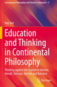 Education and Thinking in Continental Philosophy : Thinking against the Current in Adorno, Arendt, Deleuze, Derrida and Rancière (Contemporary Philosophies and Theories in Education)