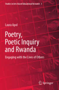 Poetry, Poetic Inquiry and Rwanda : Engaging with the Lives of Others (Studies in Arts-based Educational Research)