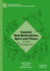 フェミニスト新唯物論とスポーツ・フィットネス研究<br>Feminist New Materialisms, Sport and Fitness : A Lively Entanglement (New Femininities in Digital, Physical and Sporting Cultures)