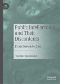 Public Intellectuals and Their Discontents : From Europe to Iran