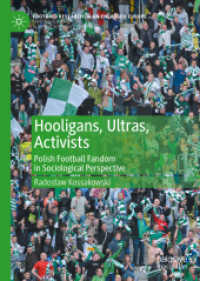Hooligans, Ultras, Activists : Polish Football Fandom in Sociological Perspective (Football Research in an Enlarged Europe)