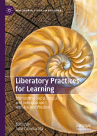 Liberatory Practices for Learning : Dismantling Social Inequality and Individualism with Ancient Wisdom (Postcolonial Studies in Education)