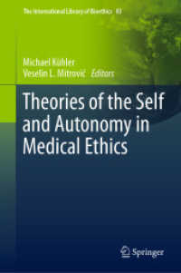 Theories of the Self and Autonomy in Medical Ethics (The International Library of Bioethics)