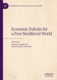 ポスト新自由主義世界のための経済政策<br>Economic Policies for a Post-Neoliberal World (International Papers in Political Economy)
