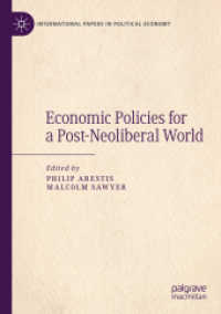 ポスト新自由主義世界のための経済政策<br>Economic Policies for a Post-Neoliberal World (International Papers in Political Economy)