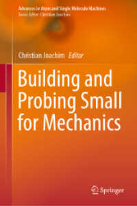 Building and Probing Small for Mechanics (Advances in Atom and Single Molecule Machines)