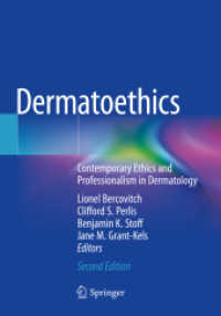 Dermatoethics : Contemporary Ethics and Professionalism in Dermatology （2ND）