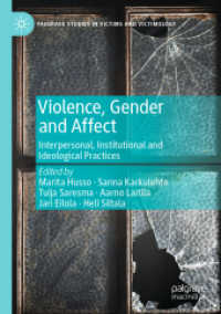 Violence, Gender and Affect : Interpersonal, Institutional and Ideological Practices (Palgrave Studies in Victims and Victimology)