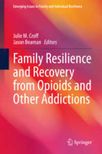 Family Resilience and Recovery from Opioids and Other Addictions (Emerging Issues in Family and Individual Resilience)