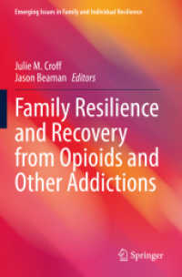 Family Resilience and Recovery from Opioids and Other Addictions (Emerging Issues in Family and Individual Resilience)