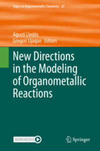 有機金属反応におけるモデリングの新たな方向性<br>New Directions in the Modeling of Organometallic Reactions (Topics in Organometallic Chemistry)
