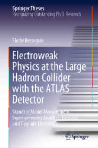 Electroweak Physics at the Large Hadron Collider with the ATLAS Detector : Standard Model Measurement, Supersymmetry Searches, Excesses, and Upgrade Electronics (Springer Theses)